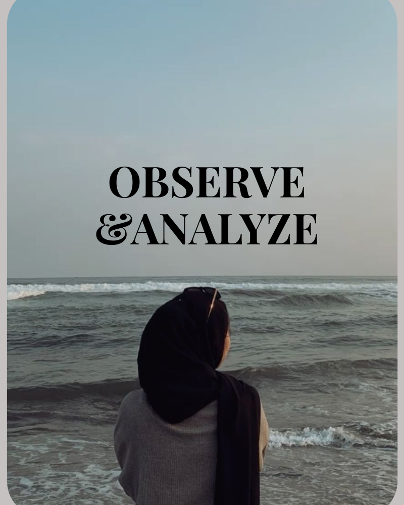 observe &analyze